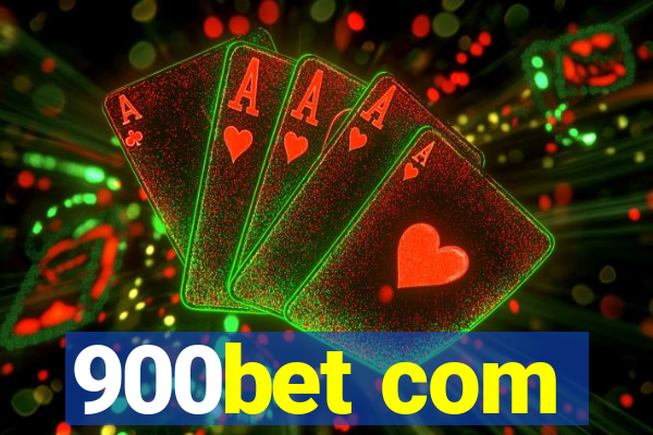 900bet com